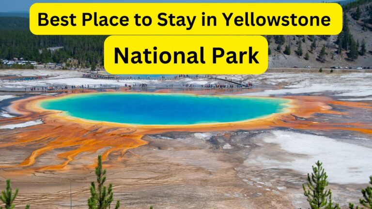 Best Place to Stay in Yellowstone National Park