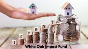 White Oak Impact fund